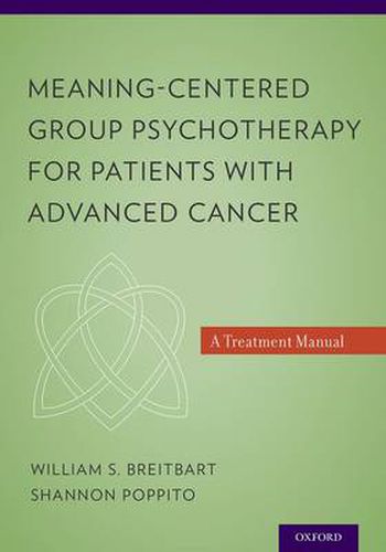 Cover image for Meaning-Centered Group Psychotherapy for Patients with Advanced Cancer: A Treatment Manual