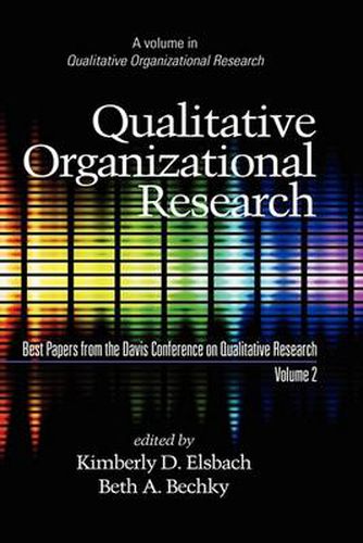 Qualitative Organizational Research v. 2: Best Papers from the Davis Conference on Qualitative Research