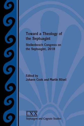 Cover image for Toward a Theology of the Septuagint: Stellenbosch Congress on the Septuagint, 2018