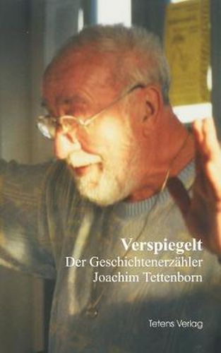 Cover image for Verspiegelt - Der Geschichtenerzahler Joachim Tettenborn