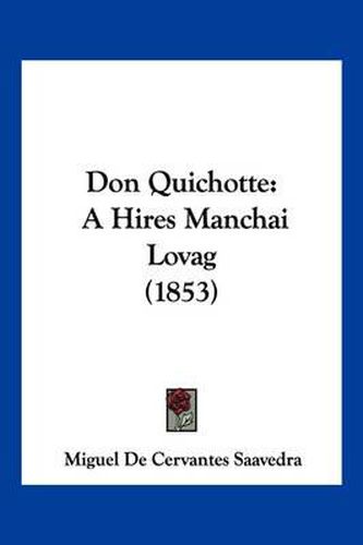 Cover image for Don Quichotte: A Hires Manchai Lovag (1853)