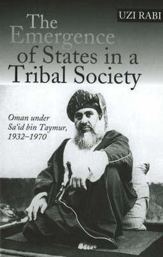 Cover image for Emergence of States in a Tribal Society: Oman Under Said bin Taymur, 1932-1970