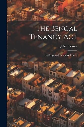 Cover image for The Bengal Tenancy Act