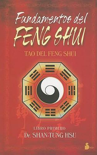 Fundamentos del Feng Shui: Tao del Feng Shui, Libro Primero