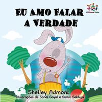 Cover image for Eu Amo Falar a Verdade: I Love to Tell the Truth- Brazilian Portuguese edition