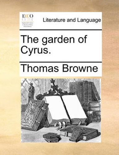Cover image for The Garden of Cyrus.
