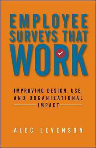 Employee Surveys That Work: Improving Design, Use, and Organizational Impact