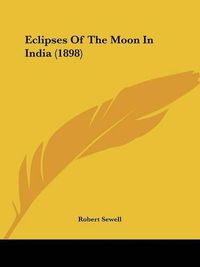 Cover image for Eclipses of the Moon in India (1898)