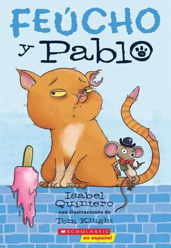 Cover image for Feucho Y Pablo (Ugly Cat & Pablo): Volume 1