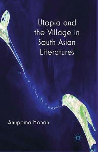 Cover image for Utopia and the Village in South Asian Literatures