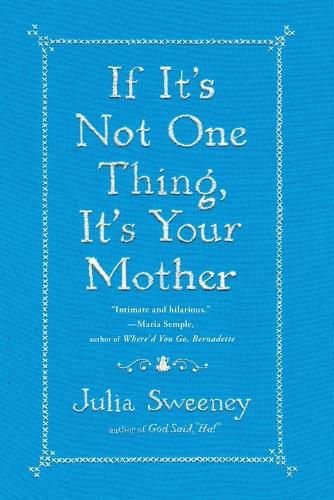 Cover image for If It's Not One Thing, It's Your Mother