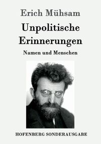 Cover image for Unpolitische Erinnerungen: Namen und Menschen