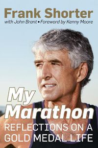 Cover image for My Marathon: Reflections on a Gold Medal Life