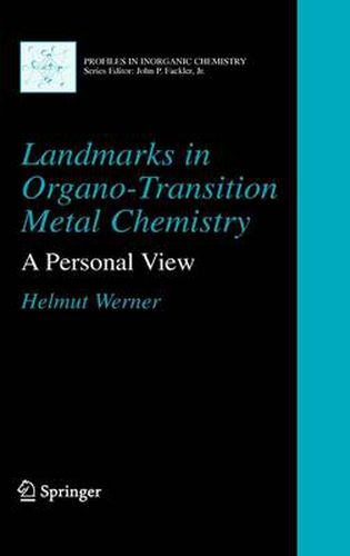 Cover image for Landmarks in Organo-Transition Metal Chemistry: A Personal View