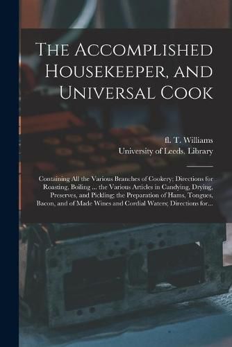 Cover image for The Accomplished Housekeeper, and Universal Cook