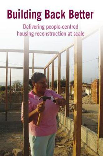 Cover image for Building Back Better: Delivering people-centred housing reconstruction at scale