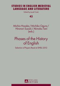 Cover image for Phases of the History of English: Selection of Papers Read at SHELL 2012