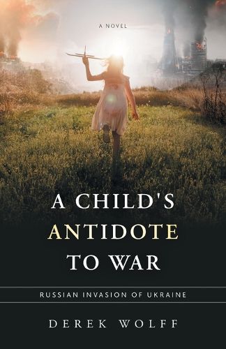 Cover image for A Child's Antidote to War