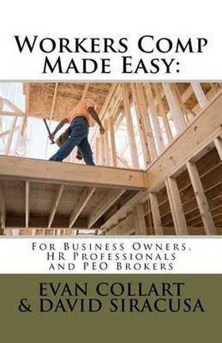 Cover image for Workers Comp Made Easy: For Business Owners, HR Professionals and PEO Brokers