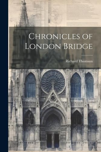 Cover image for Chronicles of London Bridge