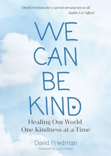 Cover image for We Can Be Kind: Healing the World One Kindness at a Time