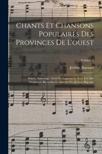 Chants Et Chansons Populaires Des Provinces De L'ouest