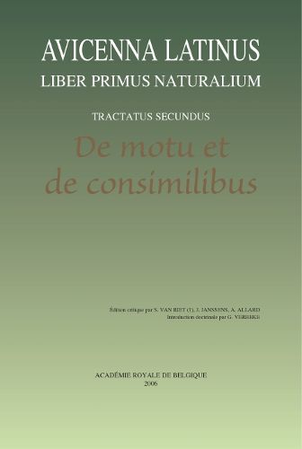 Cover image for Avicenna Latinus. Liber Primus Naturalium. Tractatus Secundus. De Motu Et De Consimilibus: Introduction Doctrinale Par G. Verbeke