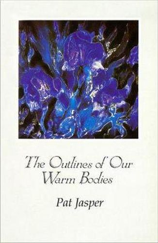 Cover image for The Outlines of Our Warm Bodies