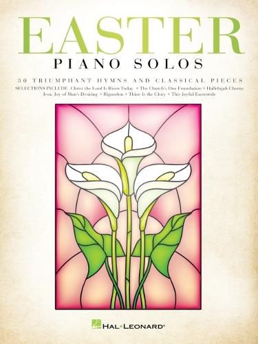 Cover image for Easter Piano Solos: 30 Triumphant Hymns and Classical Pieces