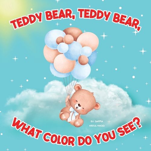 Cover image for Teddy Bear, Teddy Bear, What Color Do You See?