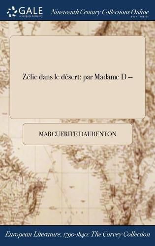 Cover image for Zelie dans le desert: par Madame D -