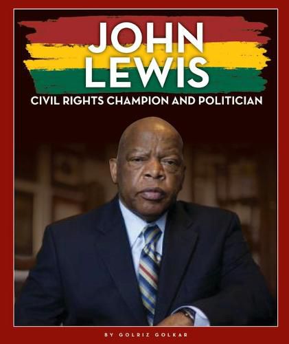 John Lewis: Civil Rights Champion and Politician