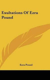 Cover image for Exultations of Ezra Pound