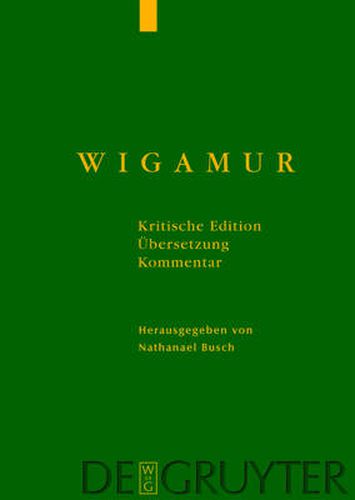 Cover image for Wigamur: Kritische Edition - UEbersetzung - Kommentar