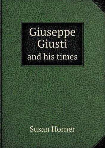 Cover image for Giuseppe Giusti and his times