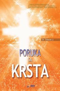 Cover image for Poruka sa Krsta: The Message of the Cross (Bosnian)