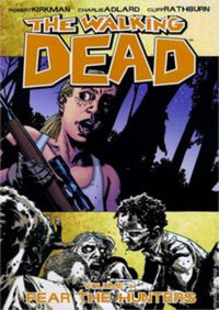 Cover image for The Walking Dead Volume 11: Fear The Hunters