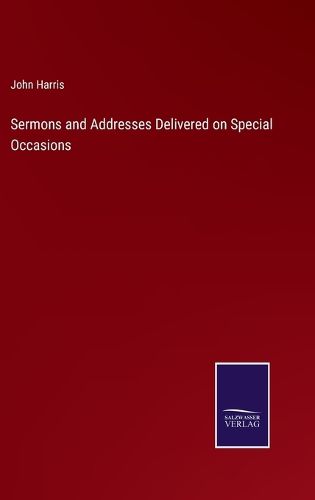 Cover image for Sermons and Addresses Delivered on Special Occasions