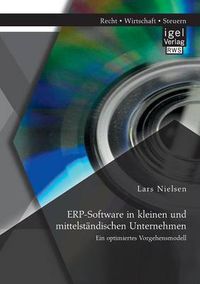 Cover image for ERP-Software in kleinen und mittelstandischen Unternehmen: Ein optimiertes Vorgehensmodell