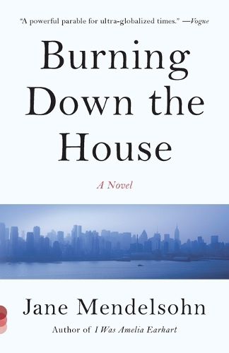 Burning Down the House: A Novel