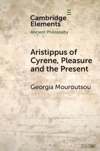 Cover image for Aristippus of Cyrene, Pleasure and the Present
