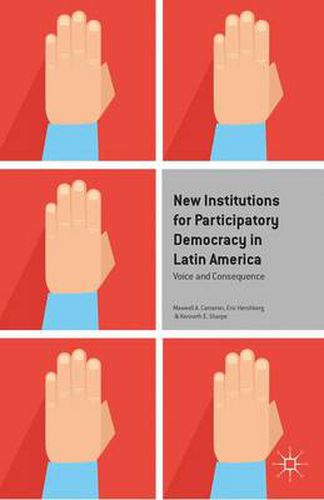 Cover image for New Institutions for Participatory Democracy in Latin America: Voice and Consequence