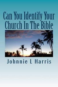 Cover image for Can You Identify Your Church In The Bible: Christ Jesus Church