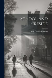 Cover image for School and Fireside