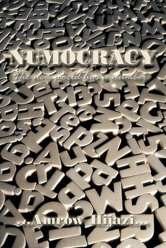 Cover image for Numocracy: The New World Has a Number