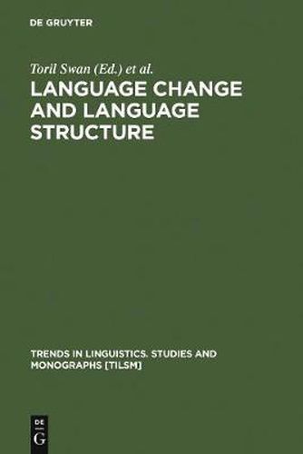 Language Change and Language Structure: Older Germanic Languages in a Comparative Perspective