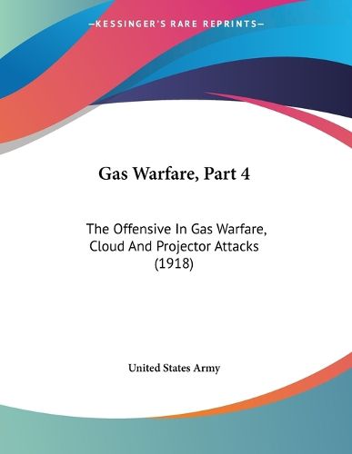 Cover image for Gas Warfare, Part 4: The Offensive in Gas Warfare, Cloud and Projector Attacks (1918)