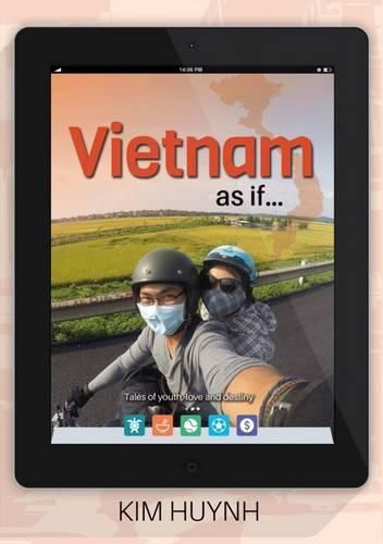 Cover image for Vietnam as if...: Tales of youth, love and destiny