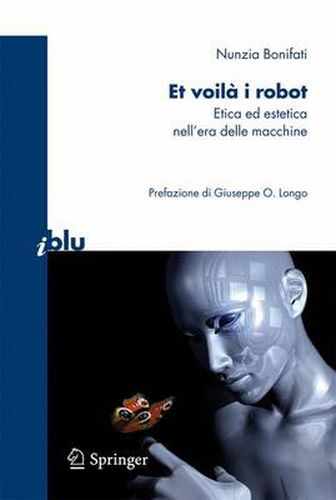 Cover image for Et voila i robot: Etica ed estetica nell'era delle macchine