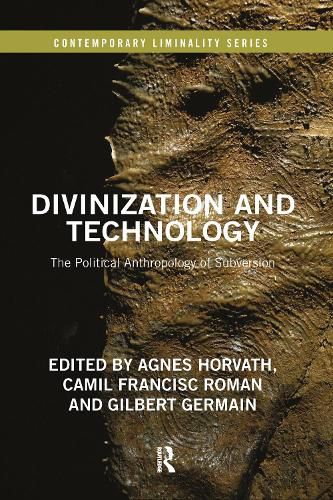 Cover image for Divinization and Technology: The Political Anthropology of Subversion